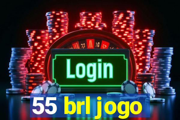 55 brl jogo